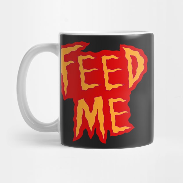 Feed me t shirt by KO-of-the-self